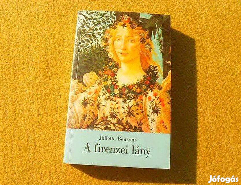 A firenzei lány - Juliette Benzoni - Új