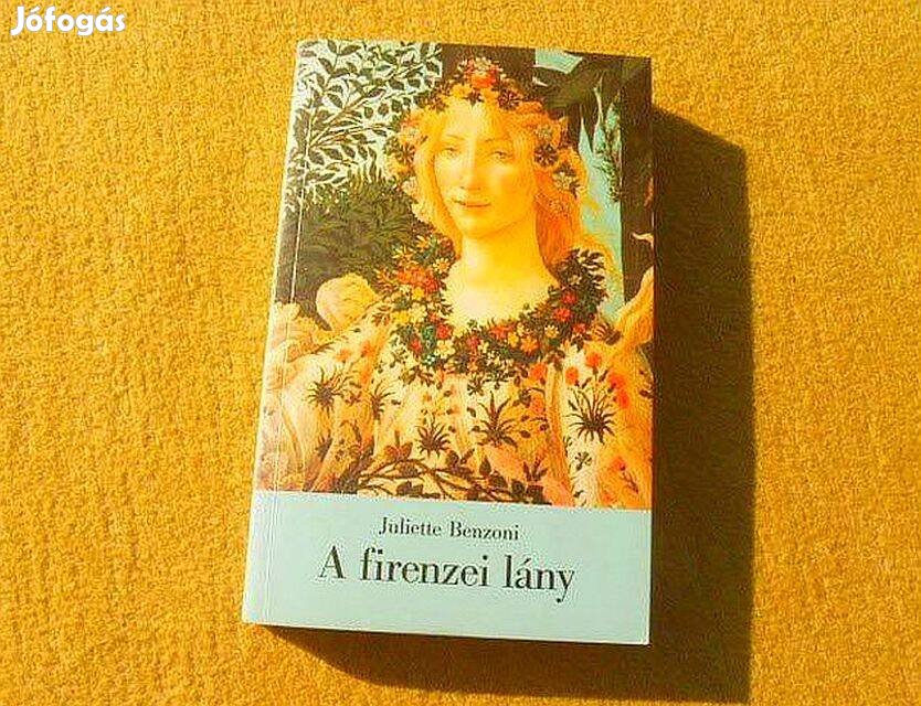 A firenzei lány - Juliette Benzoni - Új könyv