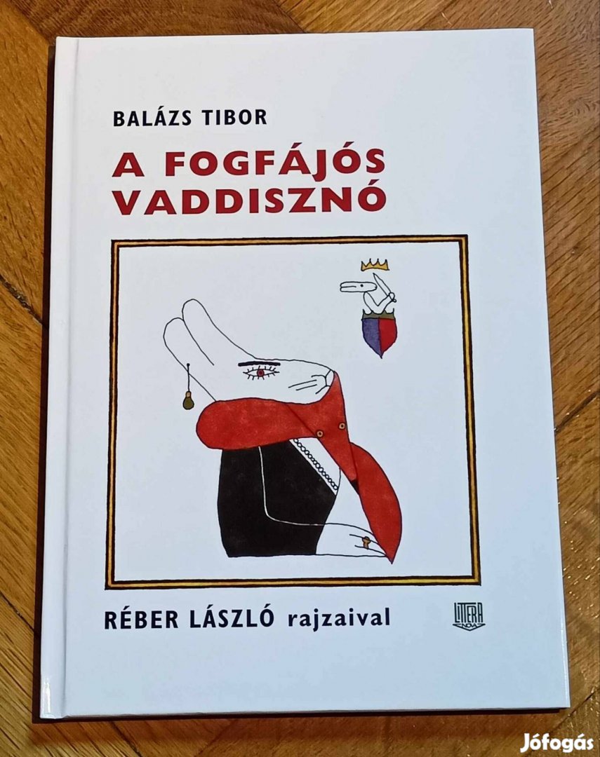 A fogfájós vaddisznó Balázs Tibor könyv 