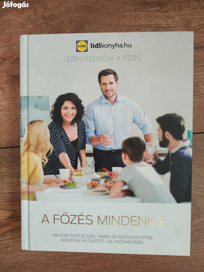 A főzés mindenkié Mautner Zsófi Lidl szakácskönyv 