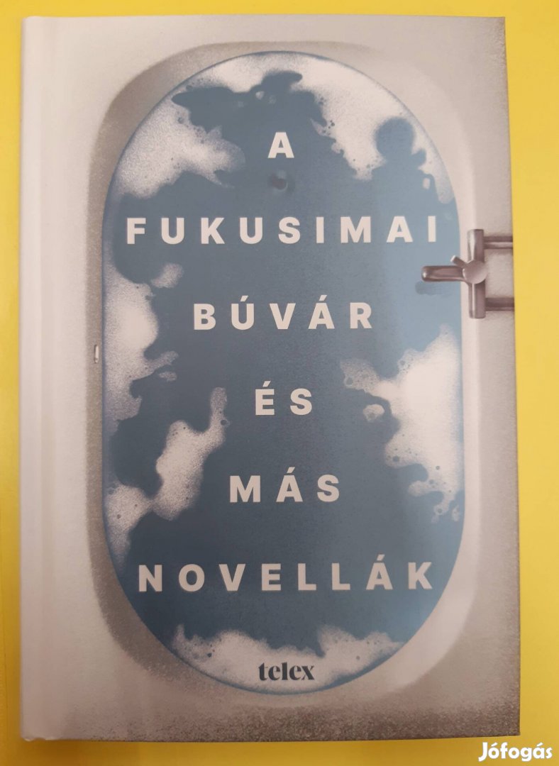 A fukusimai búvár és más novellák