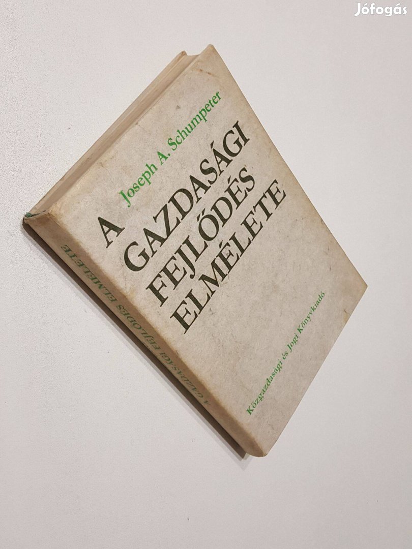 A gazdasági fejlődés elmélete (Joseph A. Schumpeter)