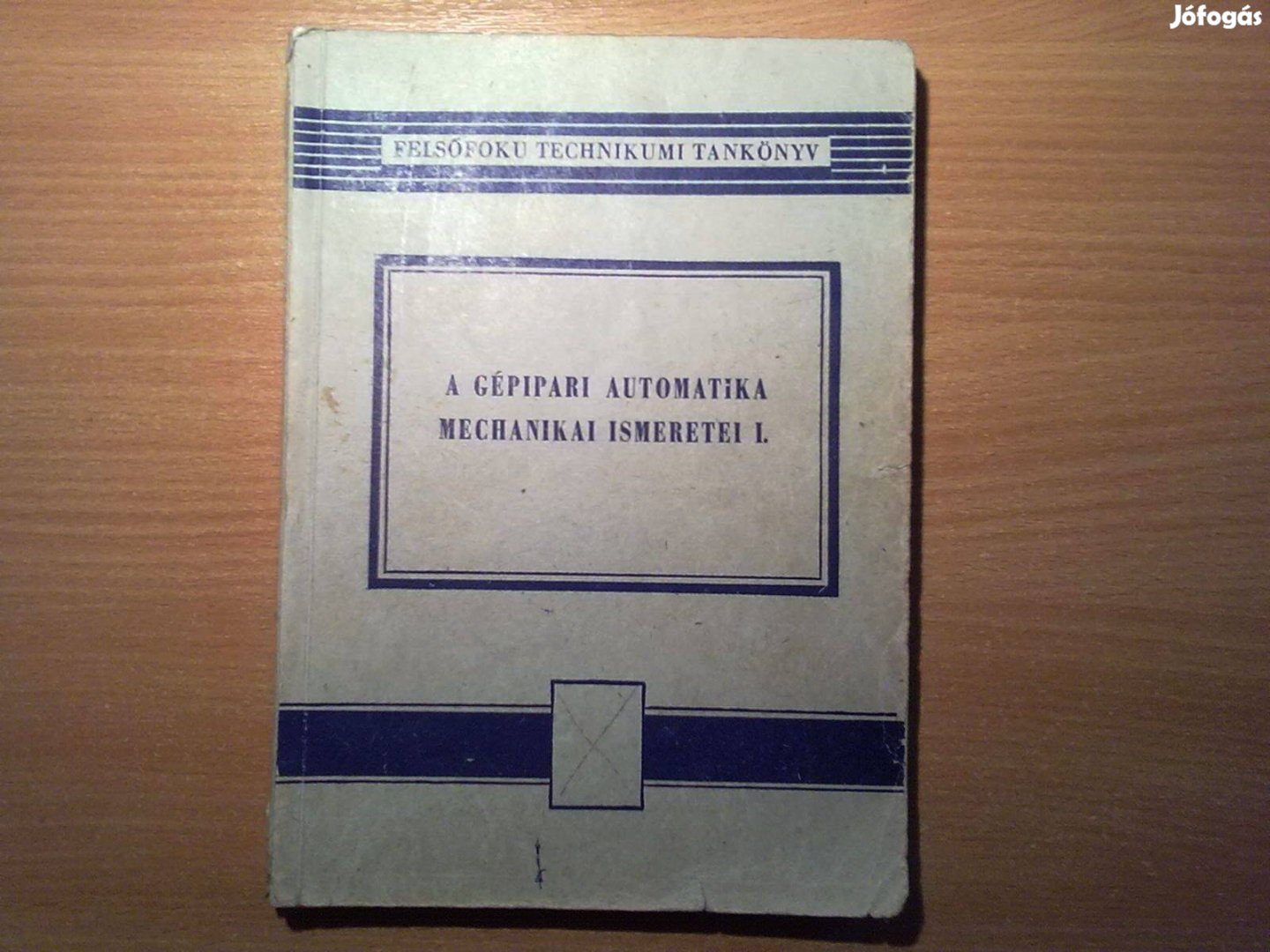 A gépipari automatika mechanikai ismeretei I. (1968)