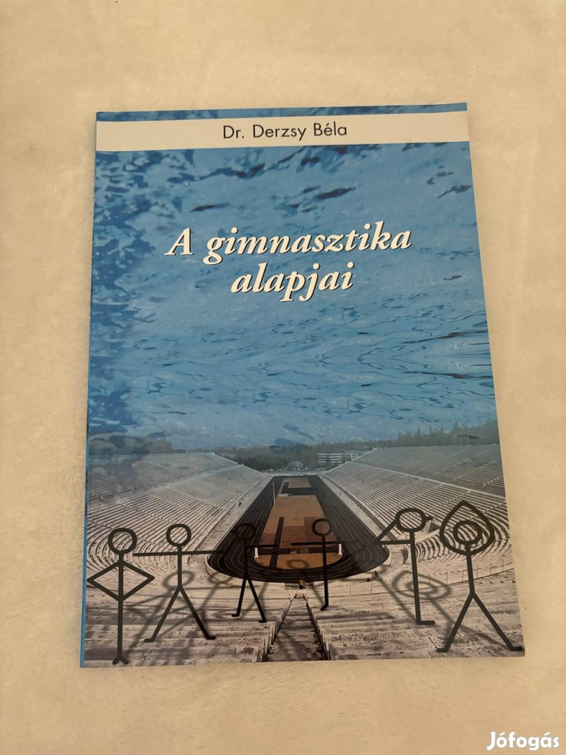 A gimnasztika alapjai Dr. Derzsy Béla