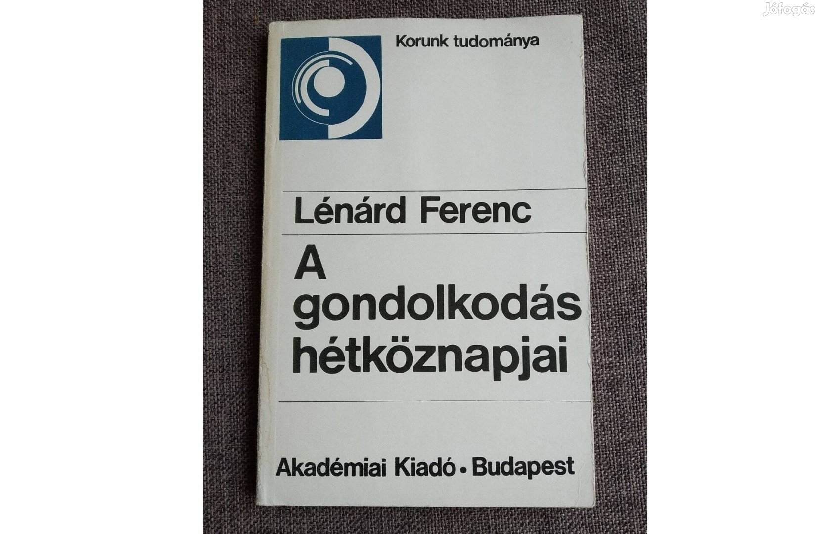 A gondolkodás hétköznapjai Lénárd Ferenc