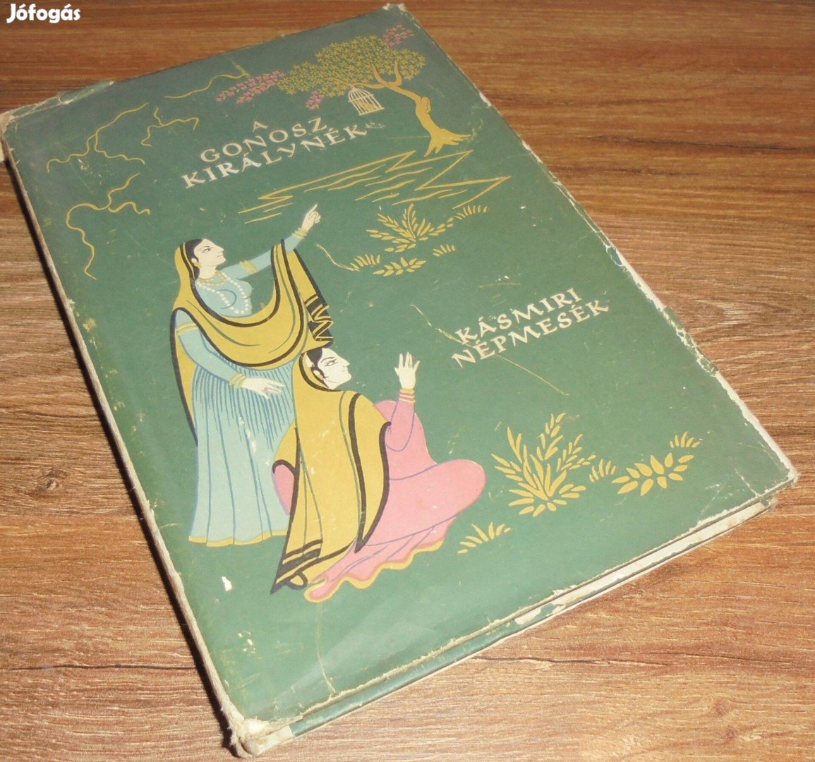 A gonosz királynék - kásmiri népmesék (Népek meséi 12.)