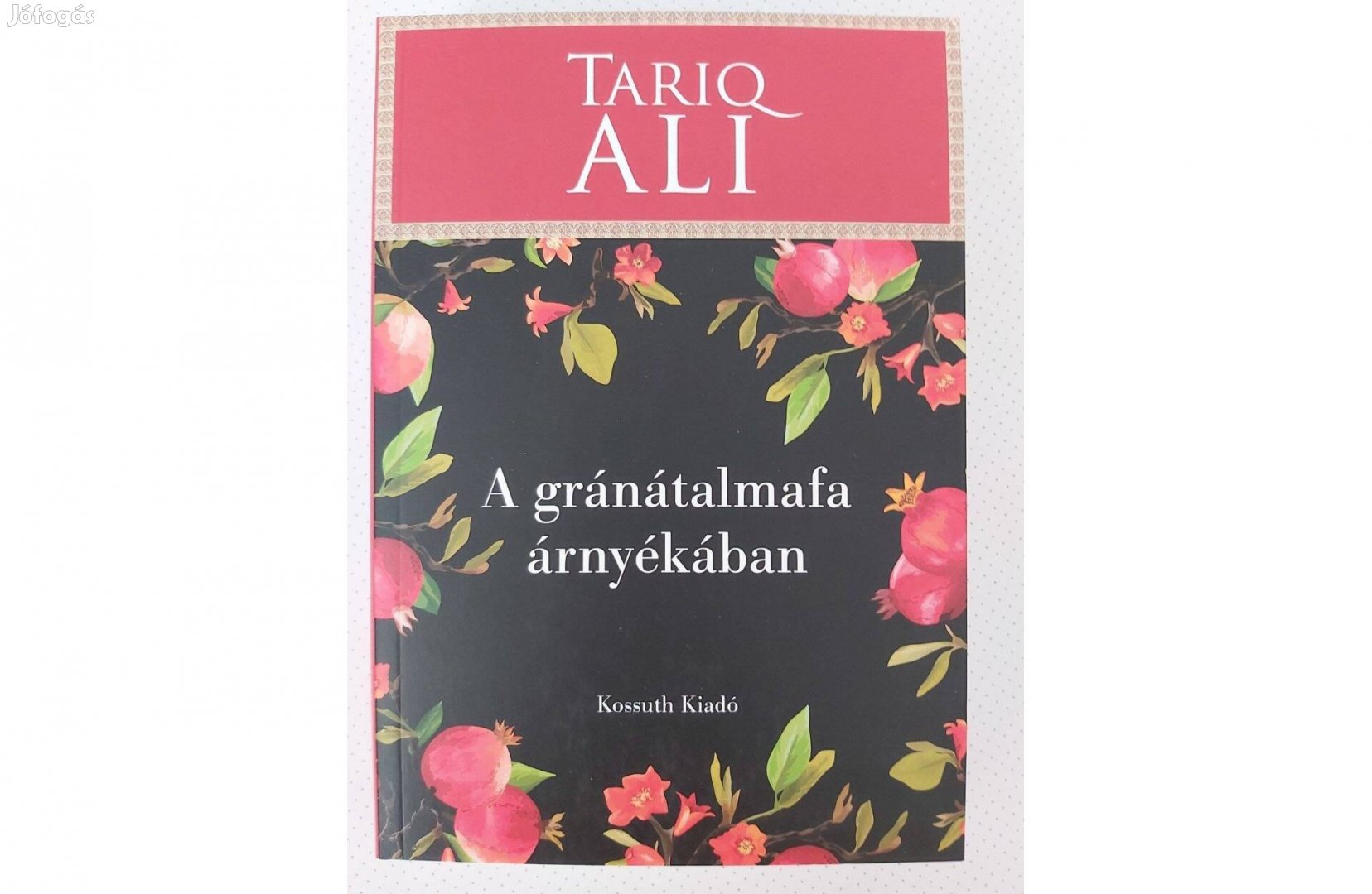 A gránátalmafa árnyékában (Tariq Ali)
