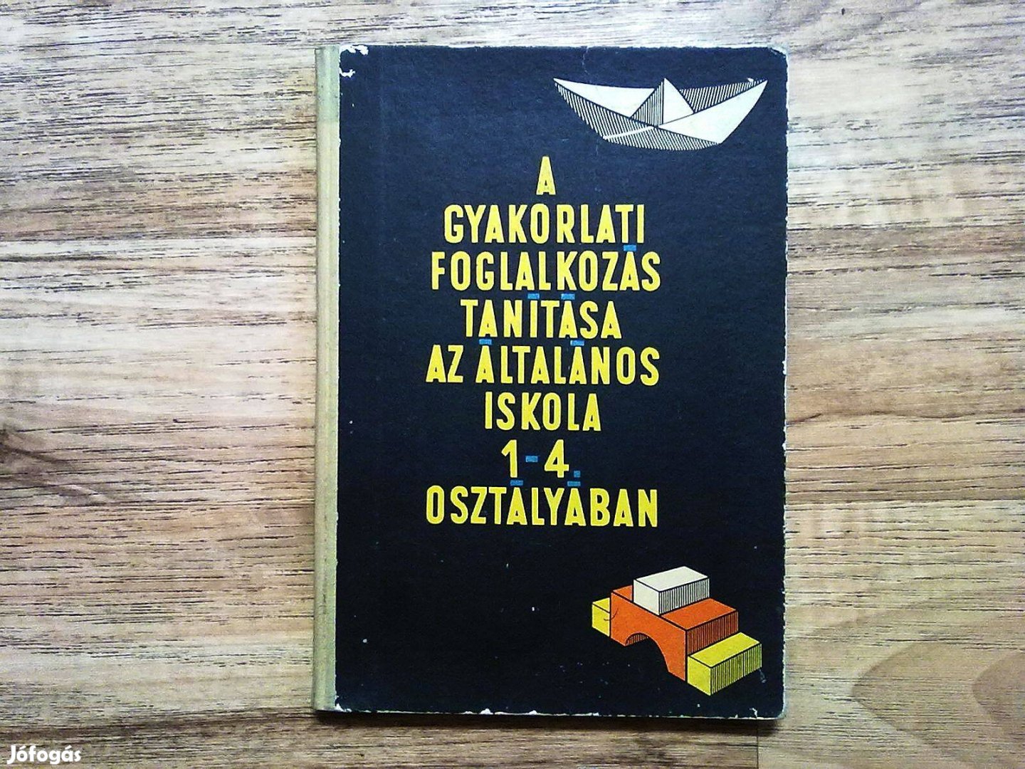 A gyakorlati foglalkozás tanítása az általános iskola 1-4. osztályába