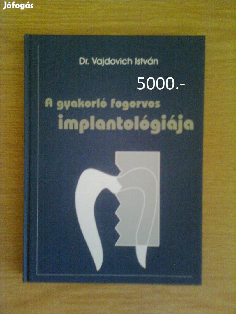 A gyakorló fogorvos implantológiája