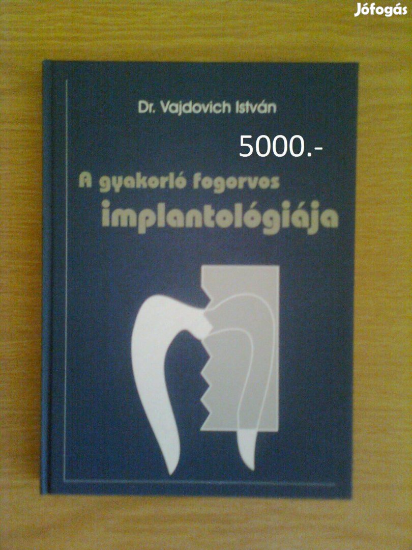 A gyakorló fogorvos implantológiája