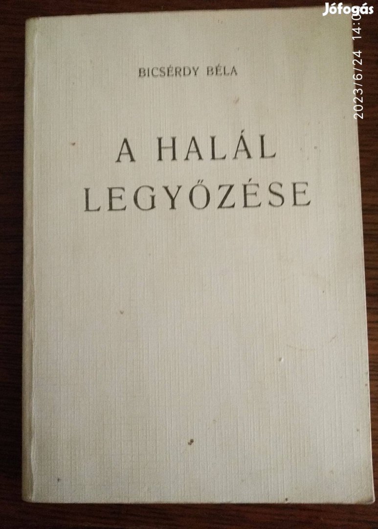 A halál legyőzése (reprint) Bicsérdy Béla