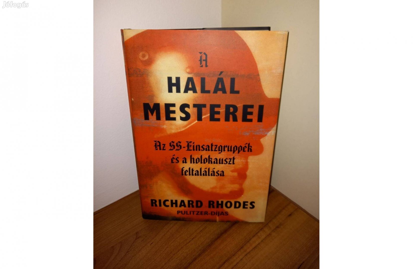 A halál mesterei: az SS-Einsatzgruppék és a holokauszt könyv