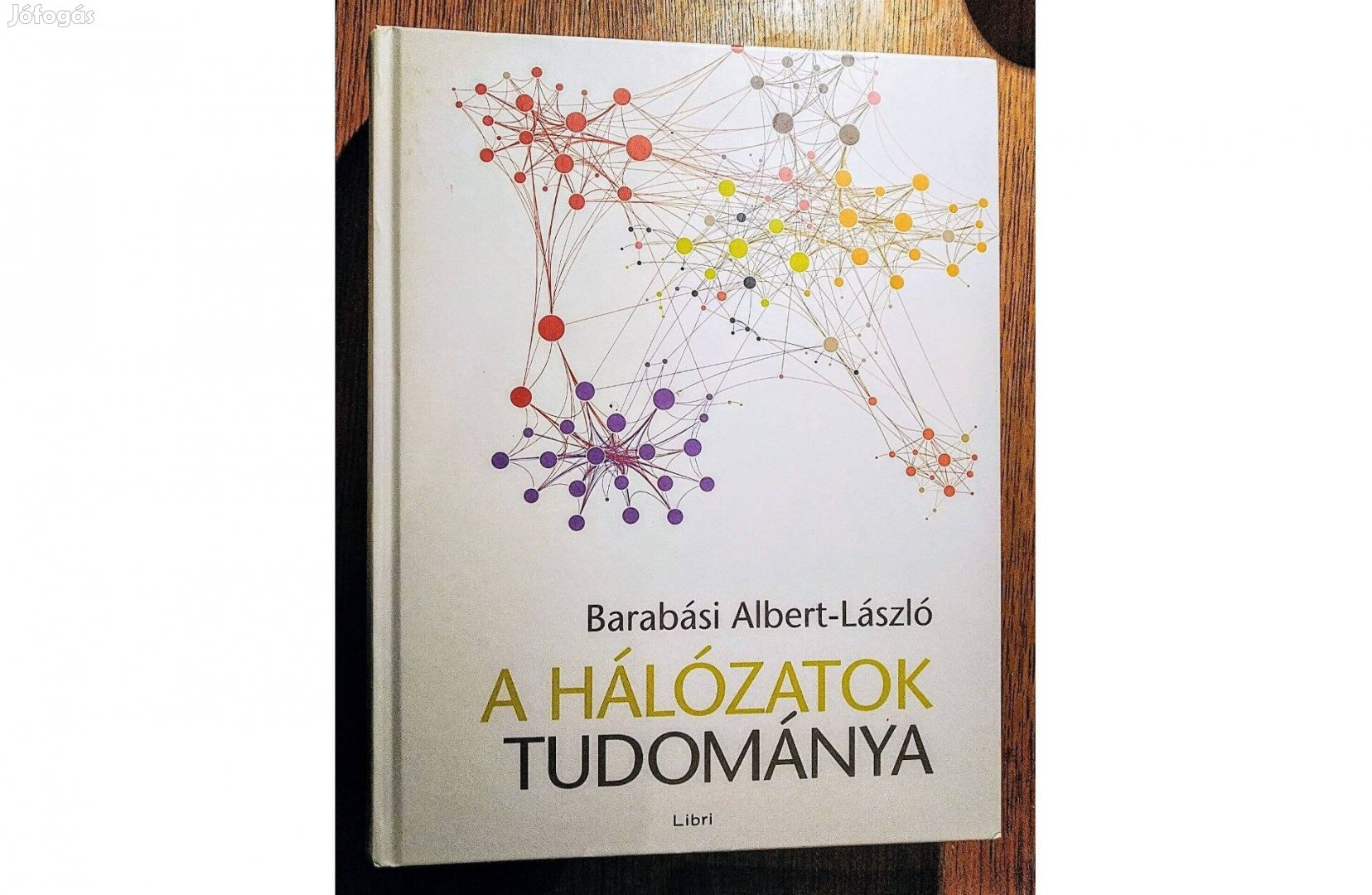 A hálózatok tudománya Barabási Albert-László újszerű keménytáblás