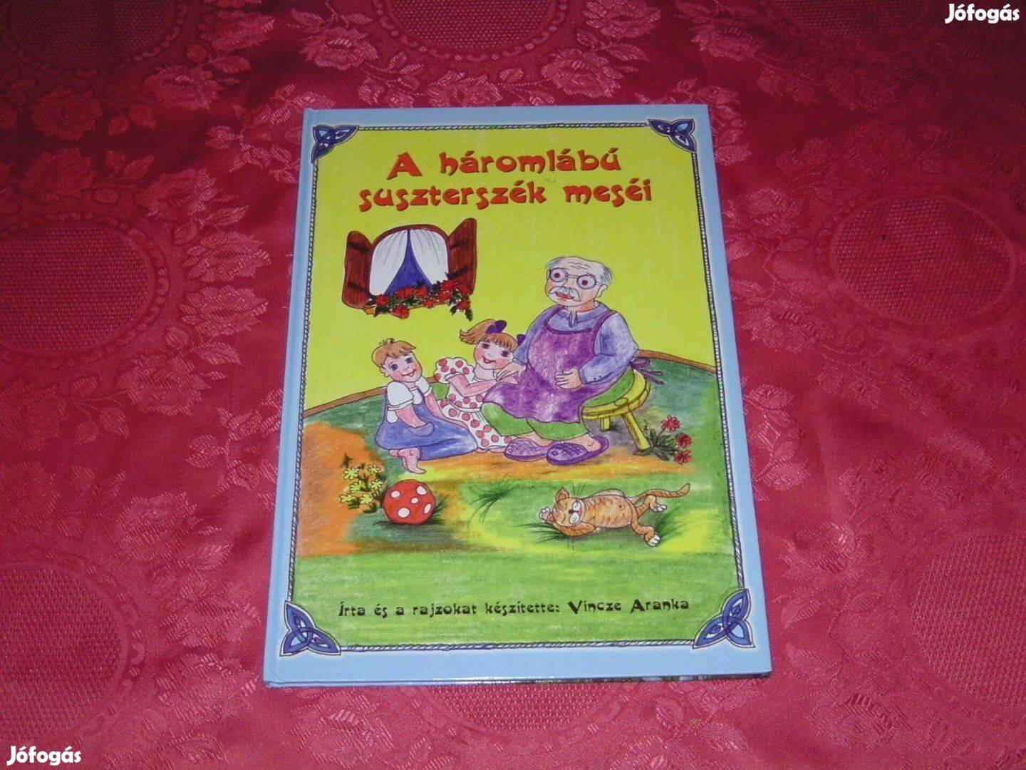 A háromlábú suszterszék meséi. c. mesekönyv