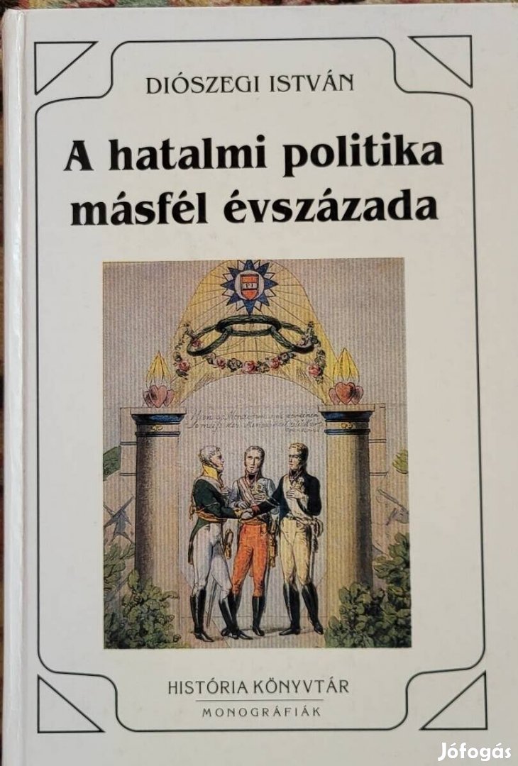 A hatalmi politika másfél évszázada