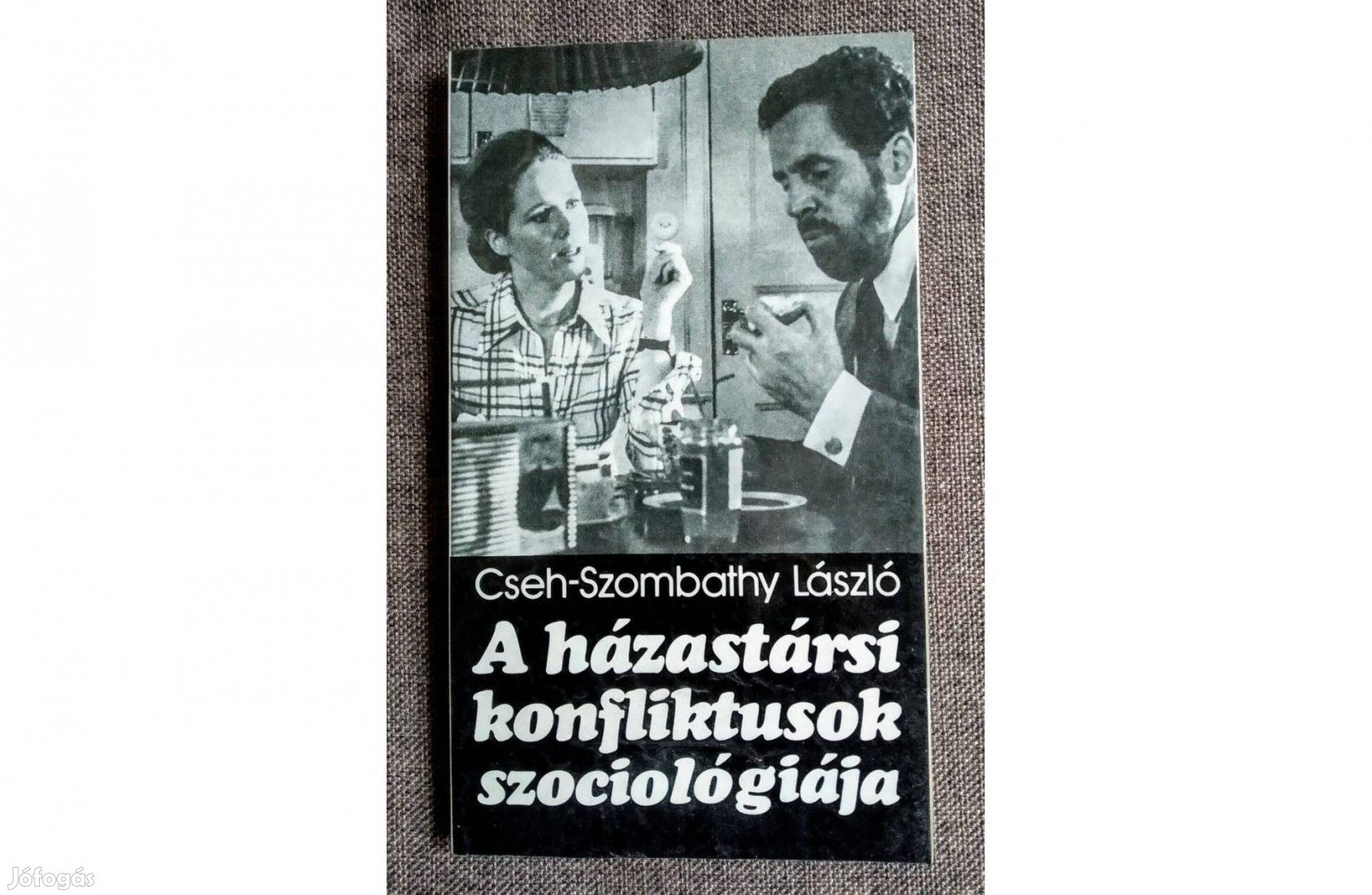 A házastársi konfliktusok szociológiája Cseh-Szombathy László
