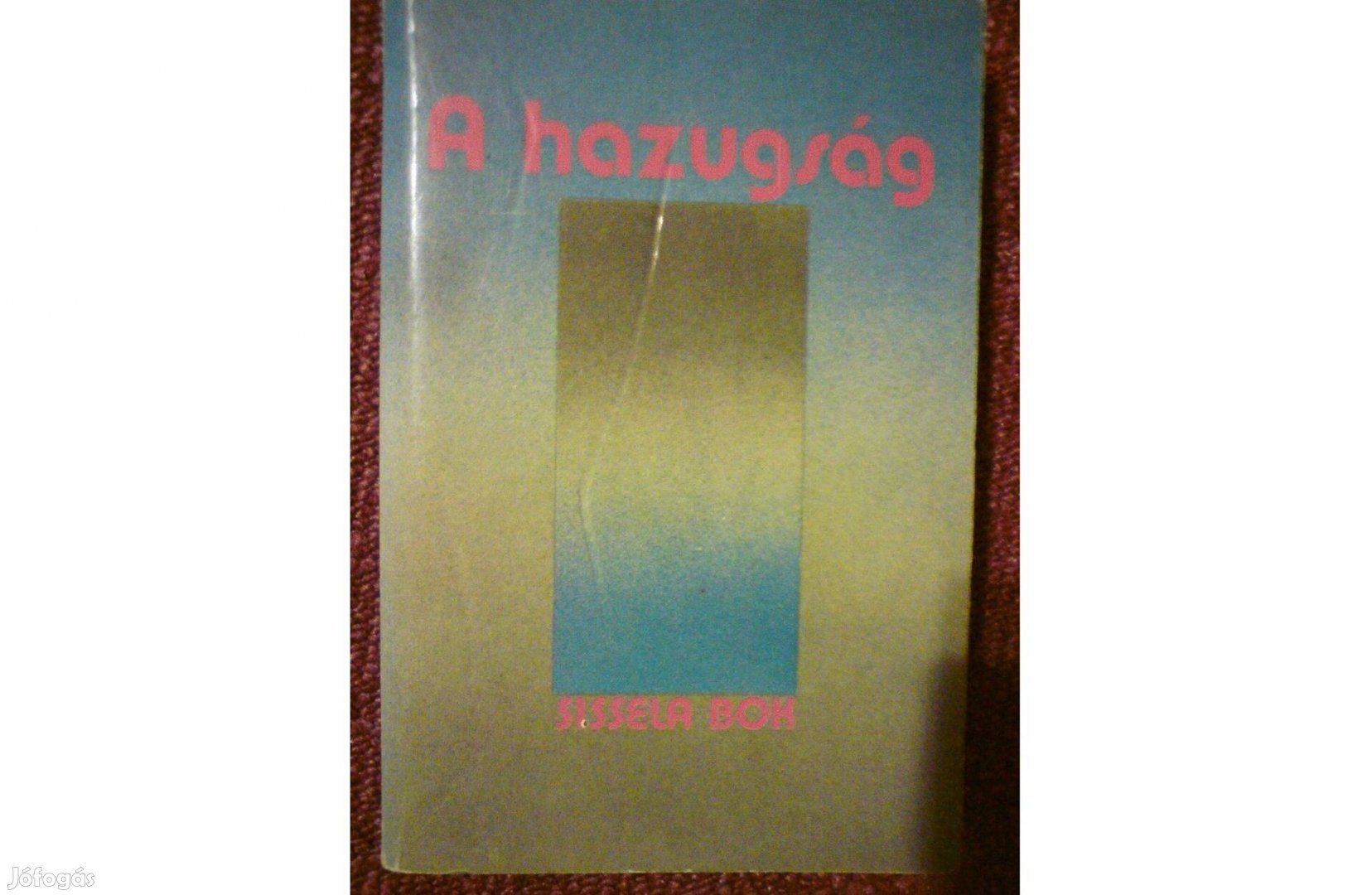 A hazugság - A köz- és magánélet válaszútjai Sissela Bok