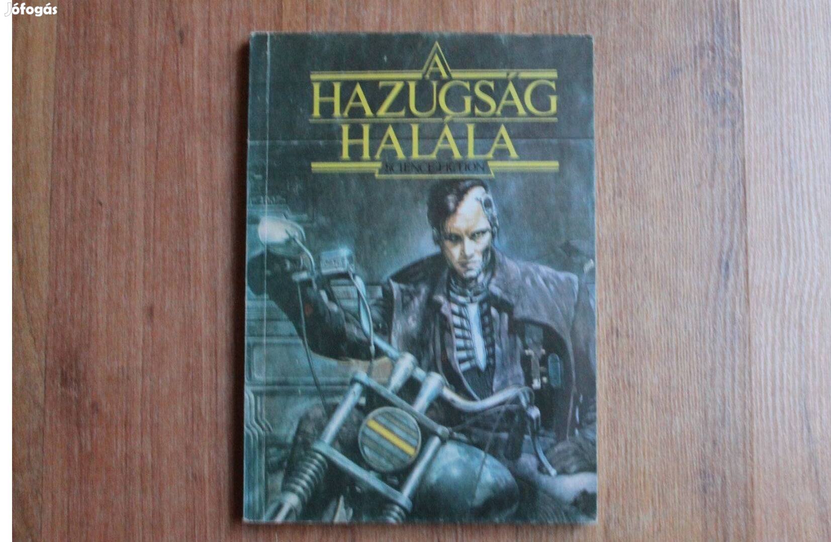 A hazugság halála - 17 db SCI-FI történet