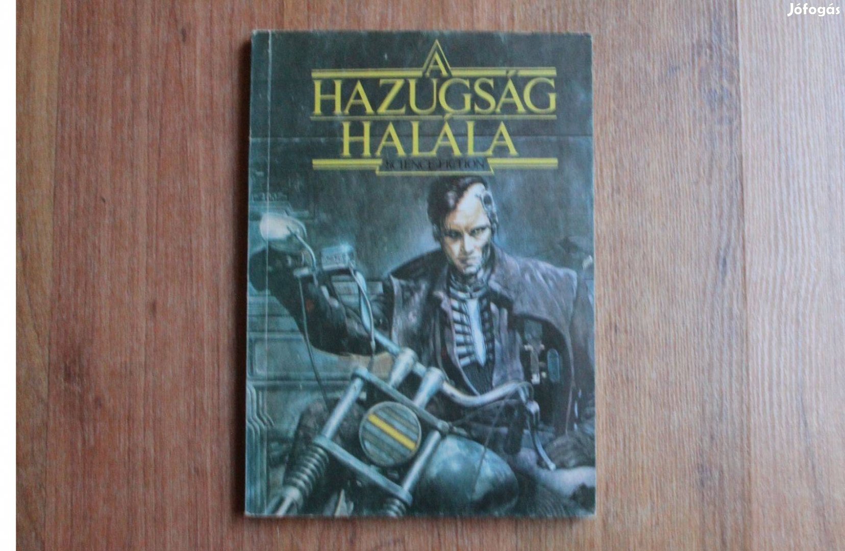 A hazugság halála - 17 db SCI-FI történet