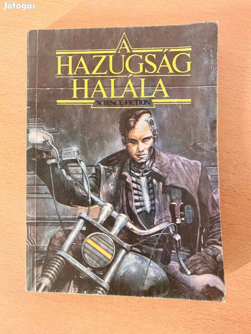 A hazugság halála - Sci-fi antológia (World SF Magyar Tagozata 1989)