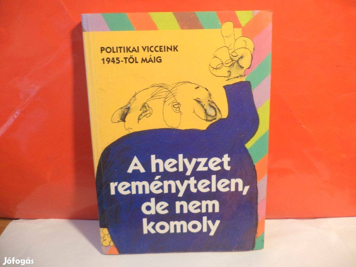 A helyzet reménytelen, de nem komoly