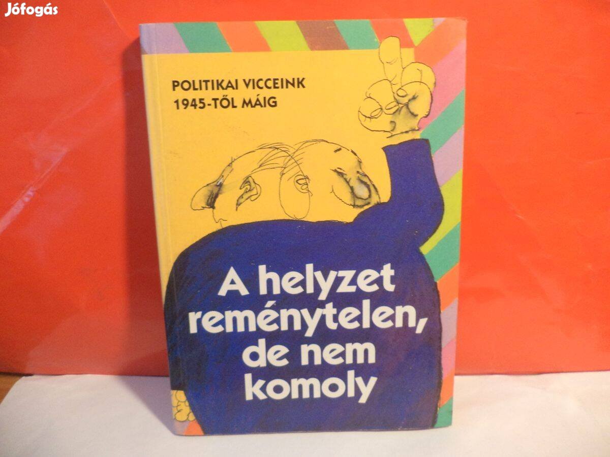 A helyzet reménytelen, de nem komoly