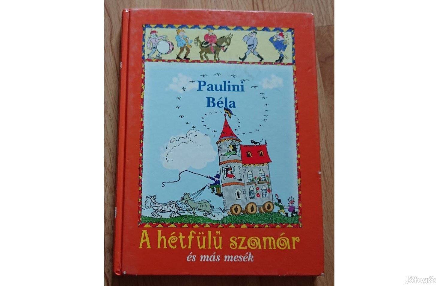 A hétfülő szamár c. mesekönyv - Paulini Béla