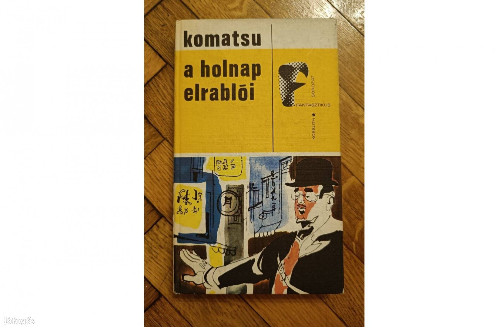 A holnap elrablói - Sakyo Komatsu