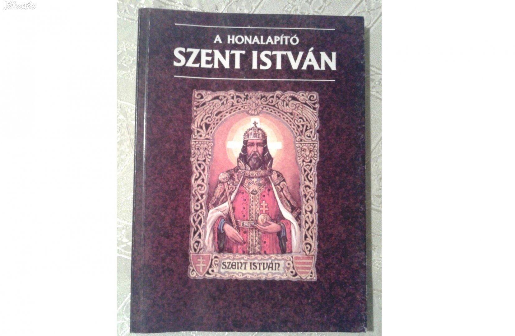 A honalapító Szent István