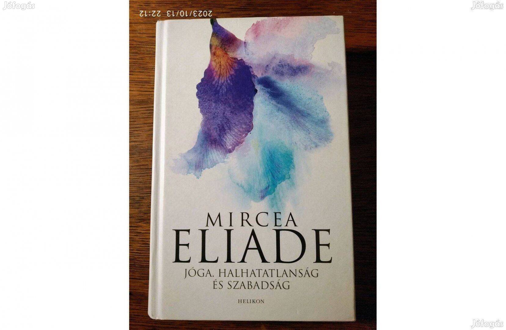 A jóga - Halhatatlanság és szabadság Mircea Eliade Európa Könyvkiadó,