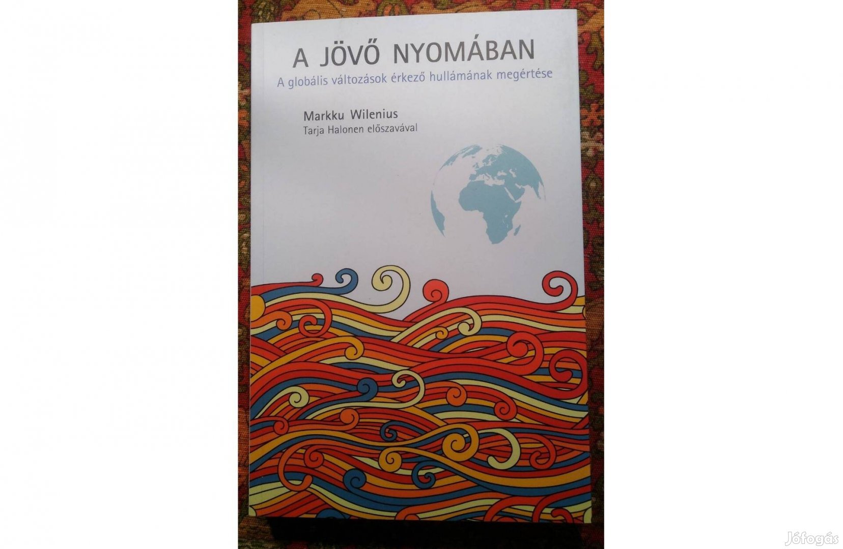 A jövő nyomában / Markku Wilenius