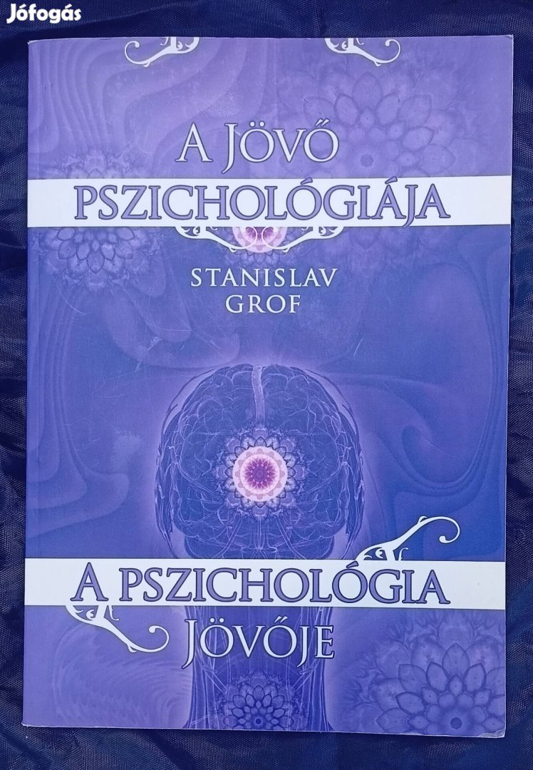 A jövő pszichológiája Stanislav Grof