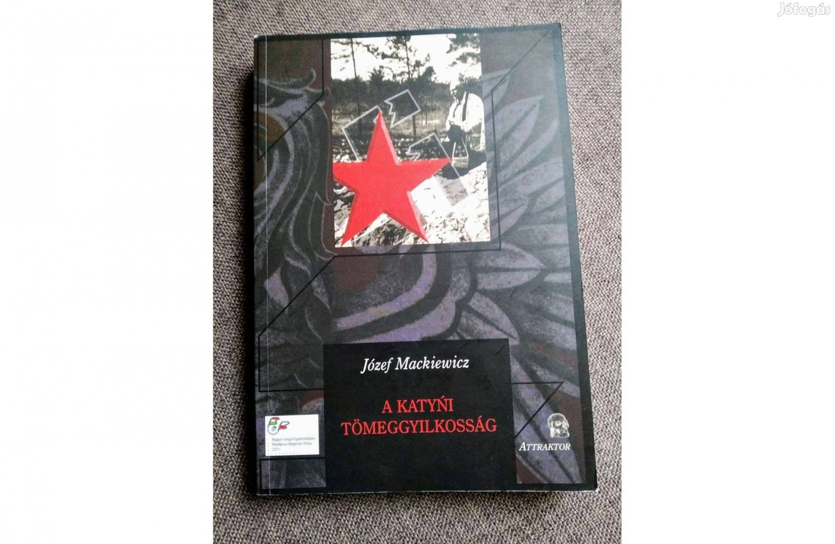 A katyni tömeggyilkosság Józef Mackiewicz Attraktor, 2011