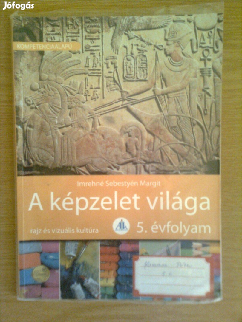 A képzelet világa (rajz és vizuális kultúra) 5. osztály