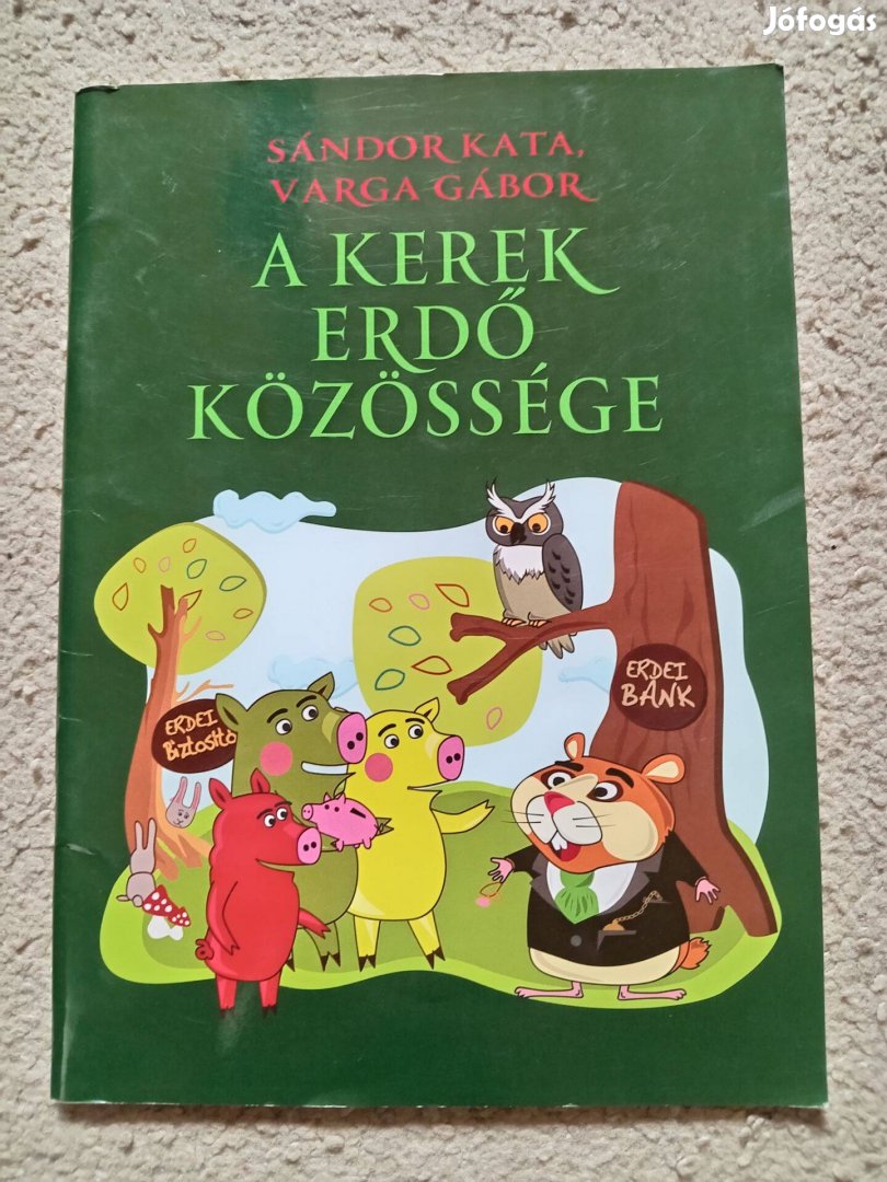 A kerek erdő közössége Pénzügyi ismeretek gyerekeknek