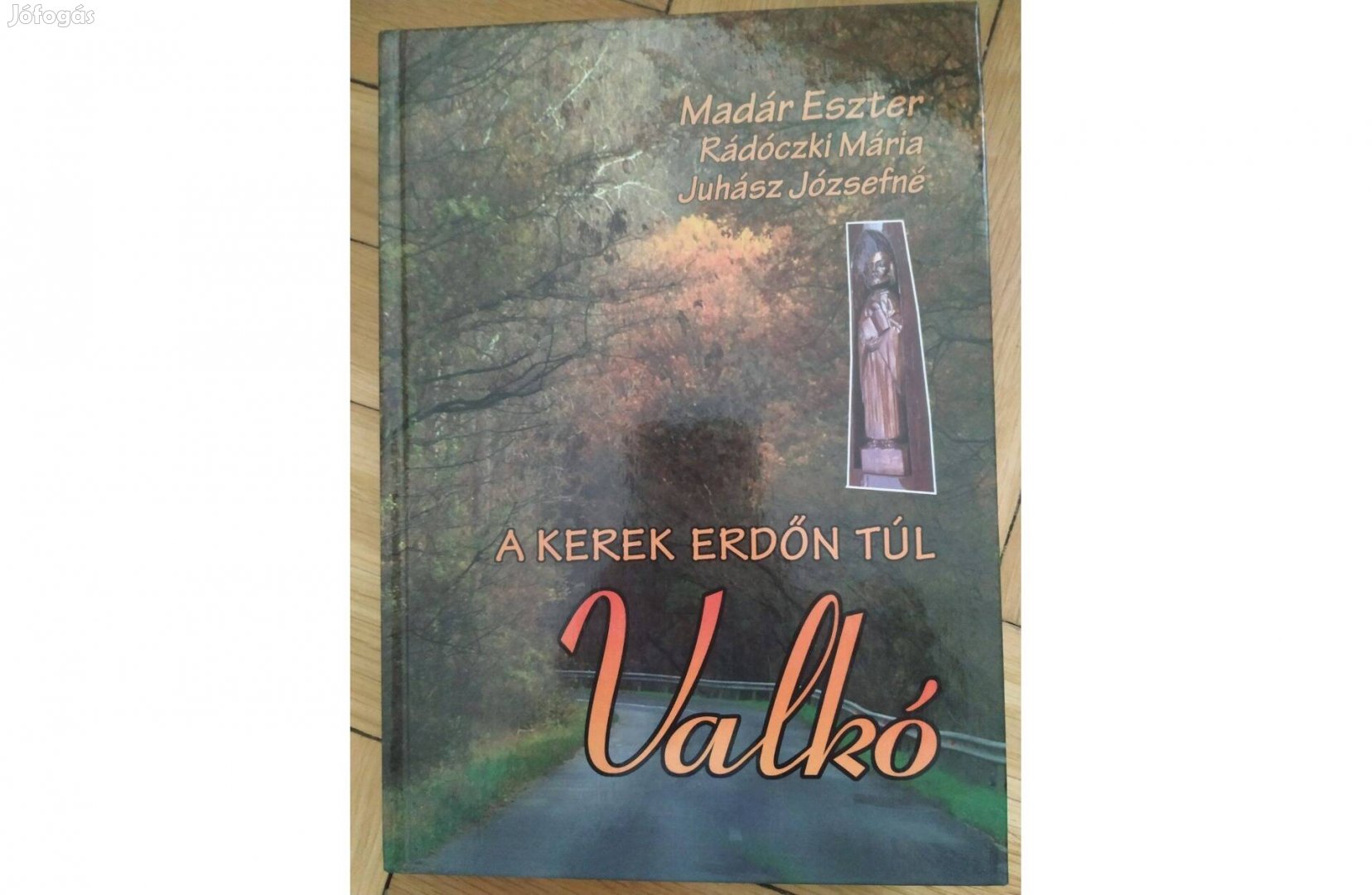 A kerek erdőn túl - Valkó