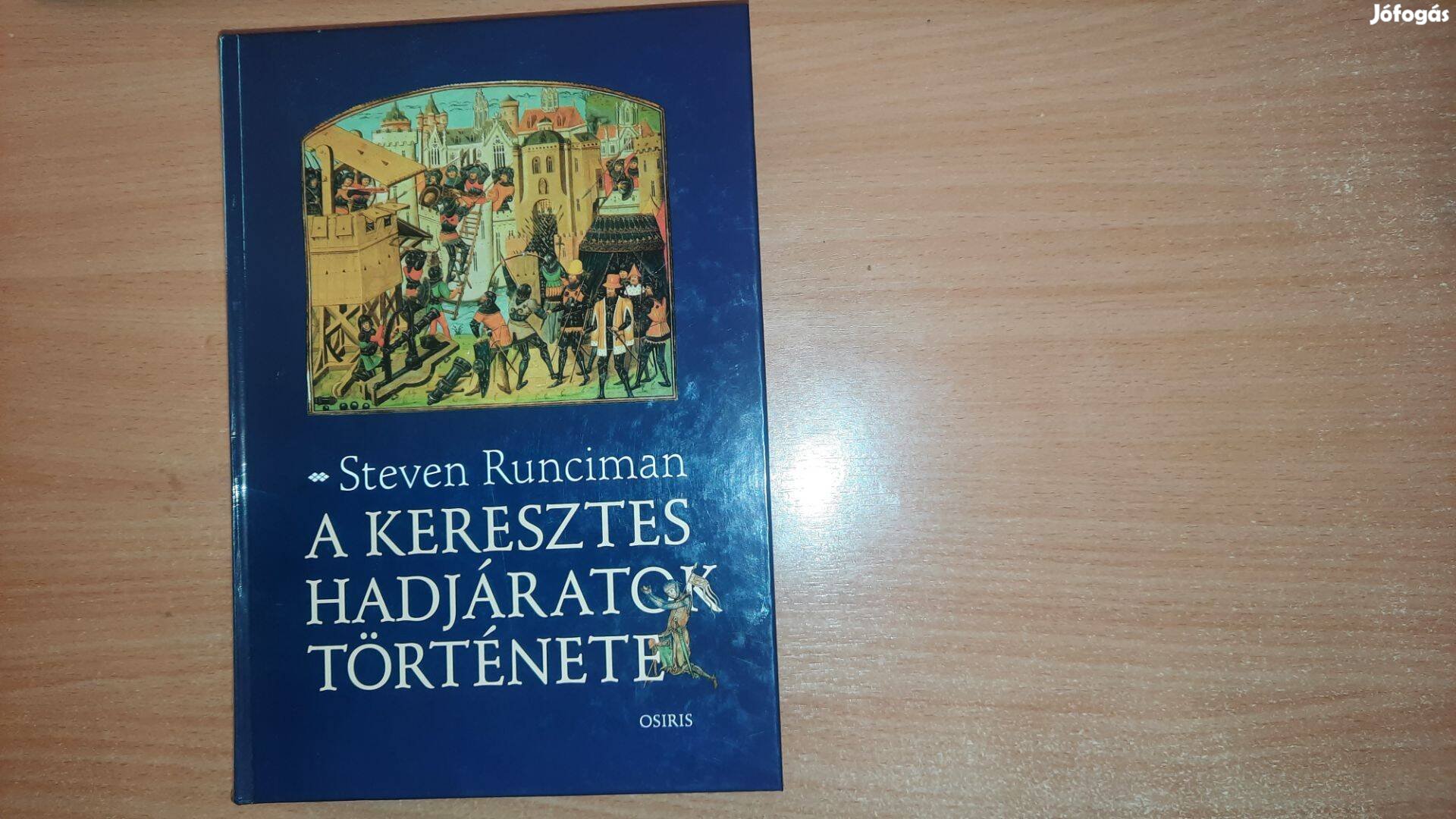 A keresztes hadjáratok története