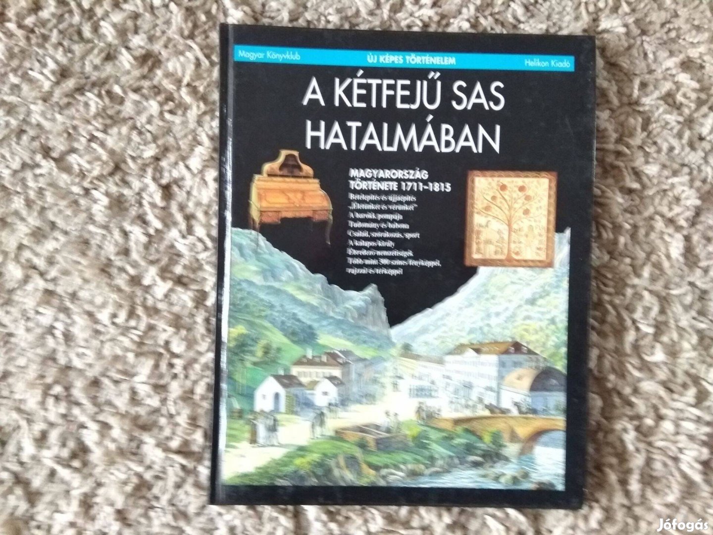 A kétfejű sas hatalmában - képes történelmi ismeretterjesztő könyv