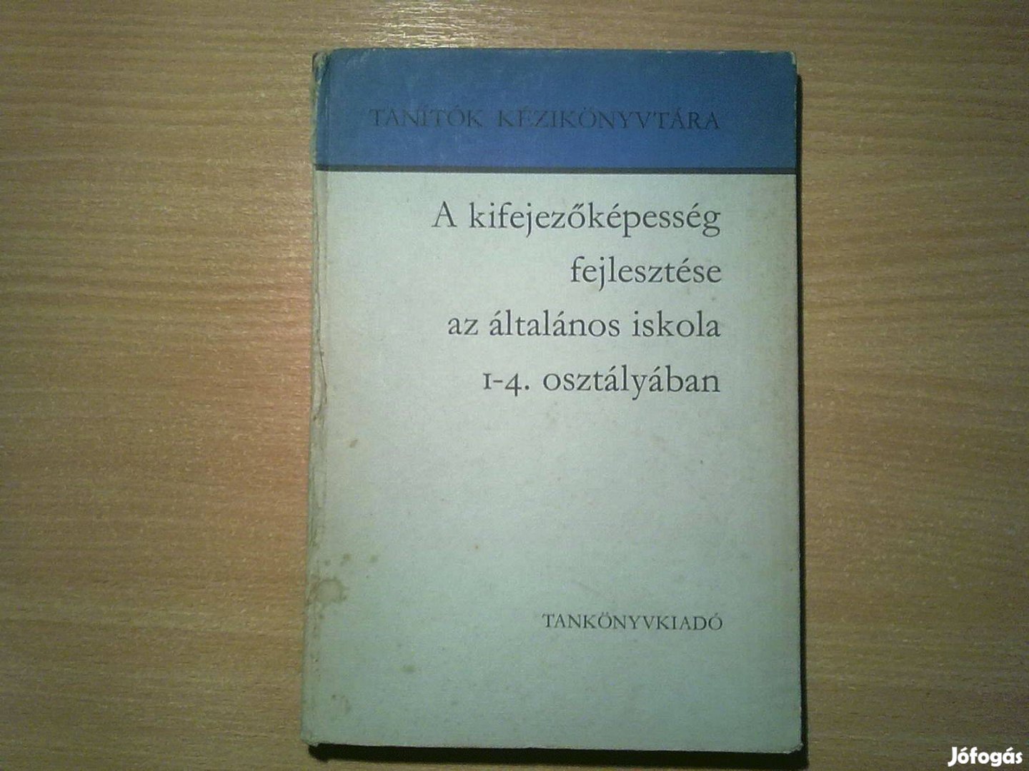 A kifejezőképesség fejlesztése az általános iskTanítók
