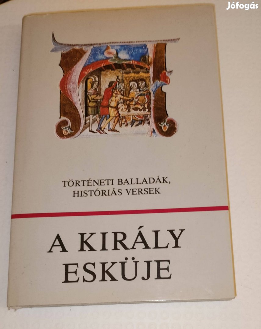 A király esküje könyv történeti balladák, históriás versek