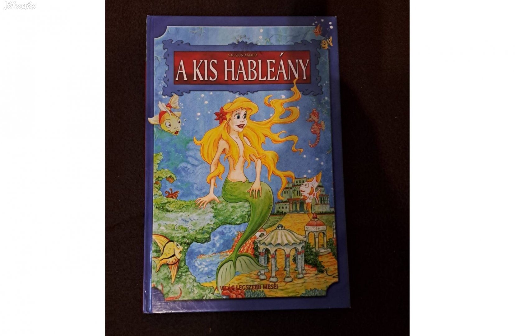 A kis hableány - A világ legszebb meséi