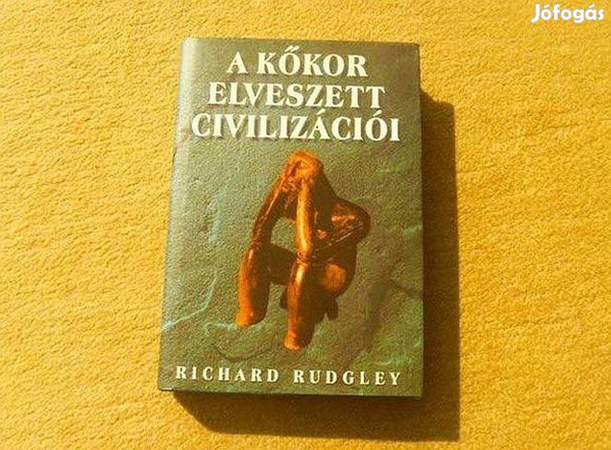 A kőkor elveszett civilizációi - Richard Rudgley - Könyv