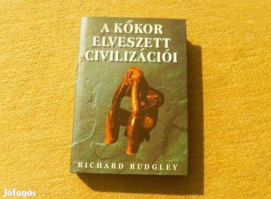 A kőkor elveszett civilizációi - Richard Rudgley - Könyv