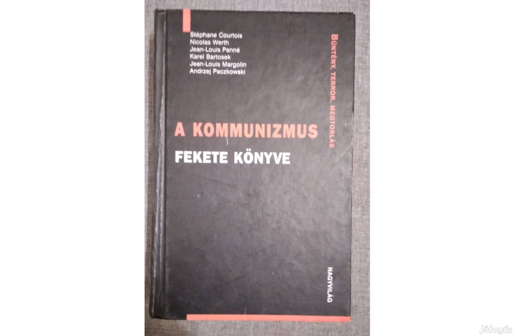 A kommunizmus fekete könyve / Bűntény, terror, megtorlás