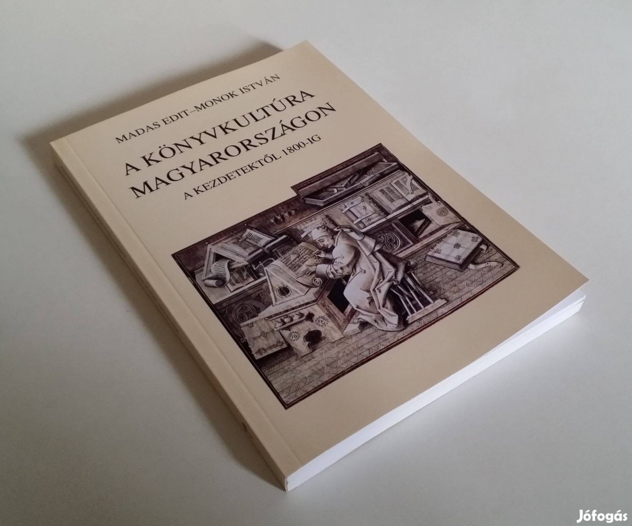 A könyvkultúra Magyarországon kezdetektől 1800-ig Csapodi Madas Monok
