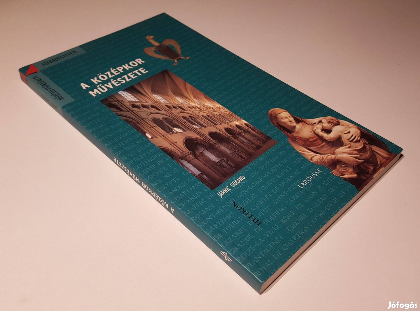 A középkor művészete Jannic Durand Művészettörténeti szabadegyetem