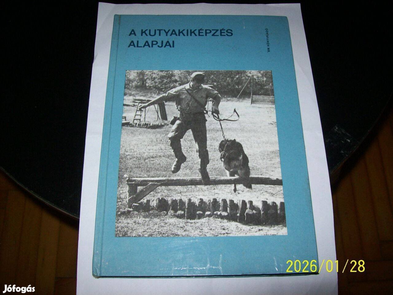 A kutyakiképzés alapjai-Tankönyv a szolgálati kutyavezetők