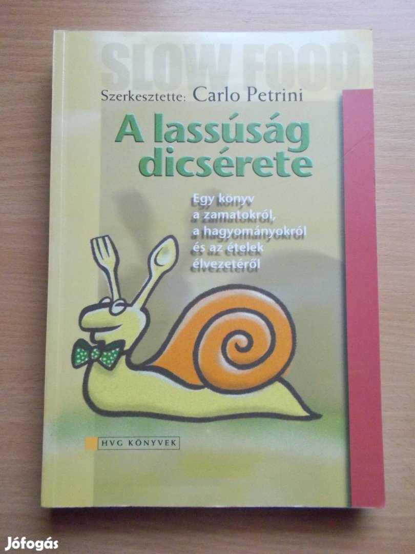 A lassúság dicsérete (Az ételek élvezete), Carlo Petrini