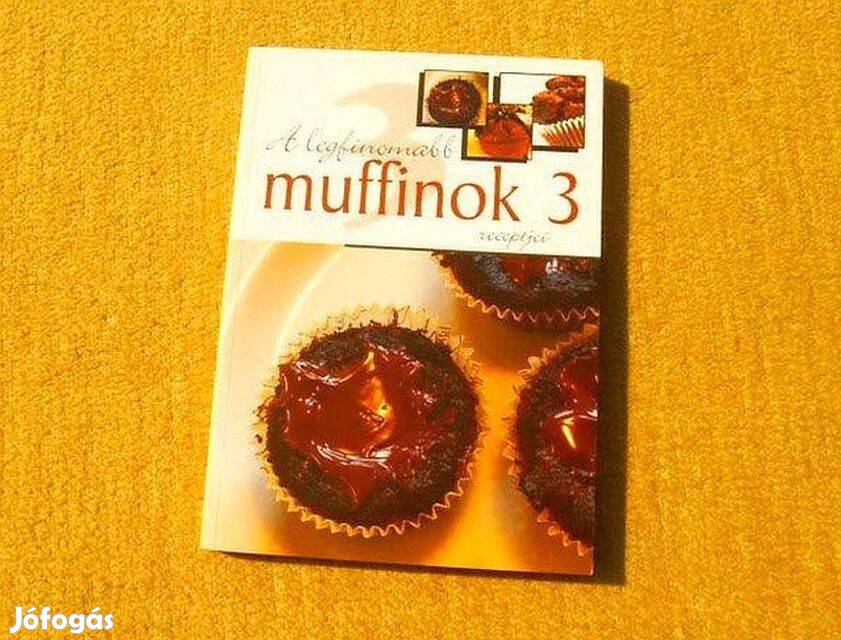 A legfinomabb muffinok receptjei 3 - Új könyv