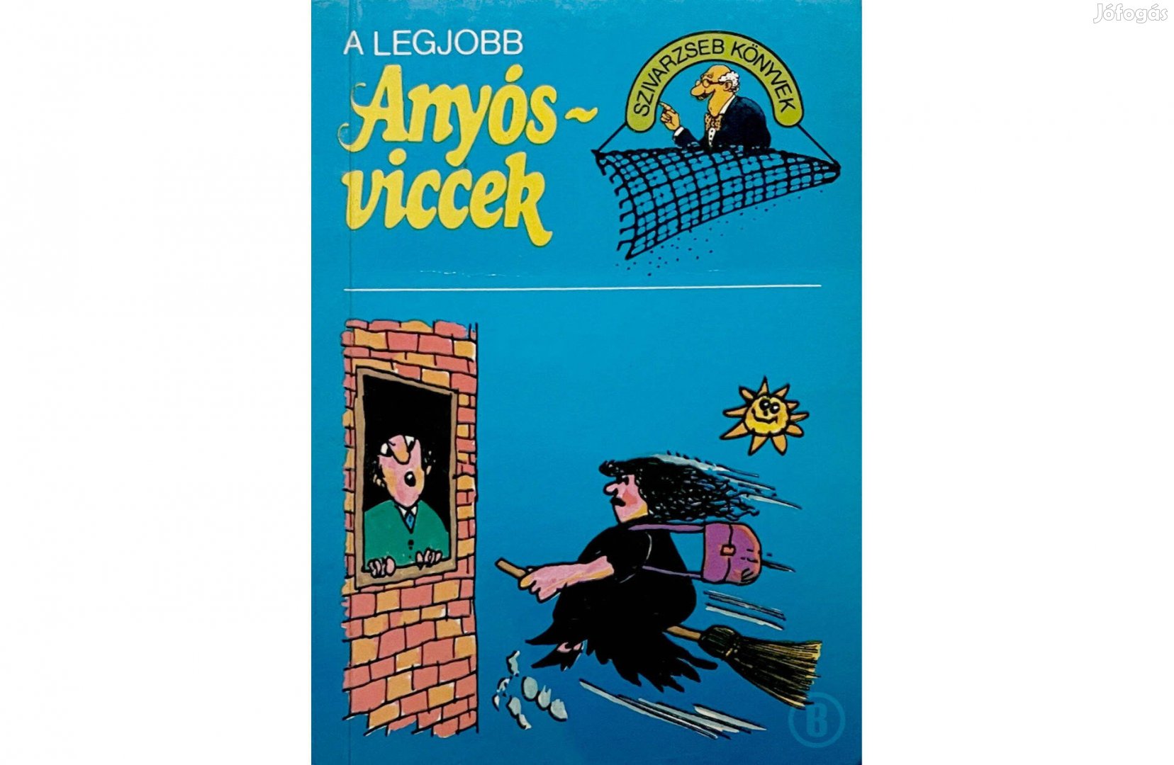 A legjobb anyós viccek (ill. Menkó László) Csak személyesen!